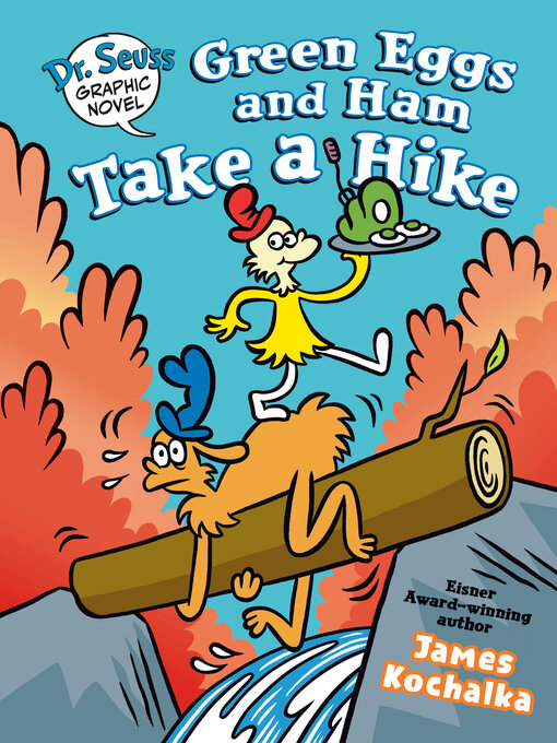 Title details for Green Eggs and Ham Take a Hike by James Kochalka - Wait list